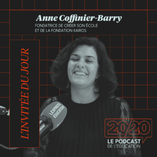 Podcast 20/20, épisode 2 : Anne Coffinier