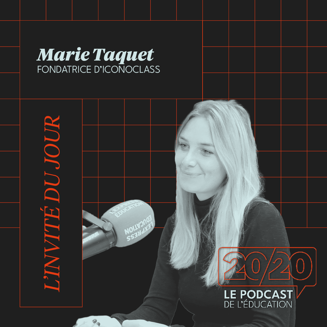 Marie Taquet, invitée du Podcast 20/20 - L'Express Éducation