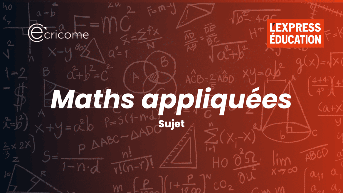 Le sujet de maths appliquées du concours ECRICOME 2026