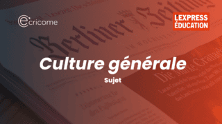 Le sujet de culture générale du concours ECRICOME 2026