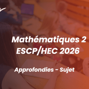 Mathématiques 2 ESCP/HEC 2026