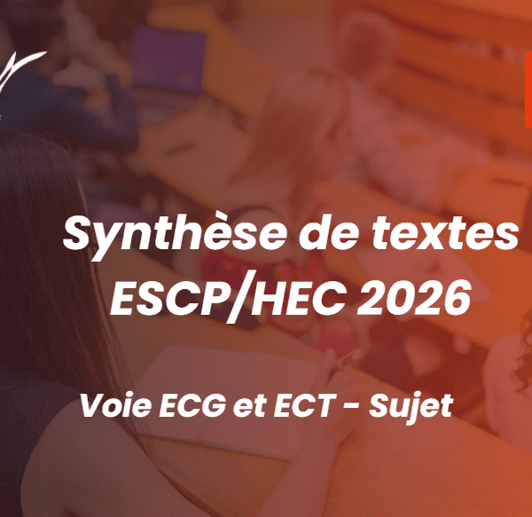 Synthèse de textes ESCP/HEC 2026