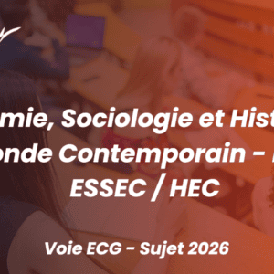 Economie, Sociologie et Histoire du Monde Contemporain - ESH ESSEC / HEC