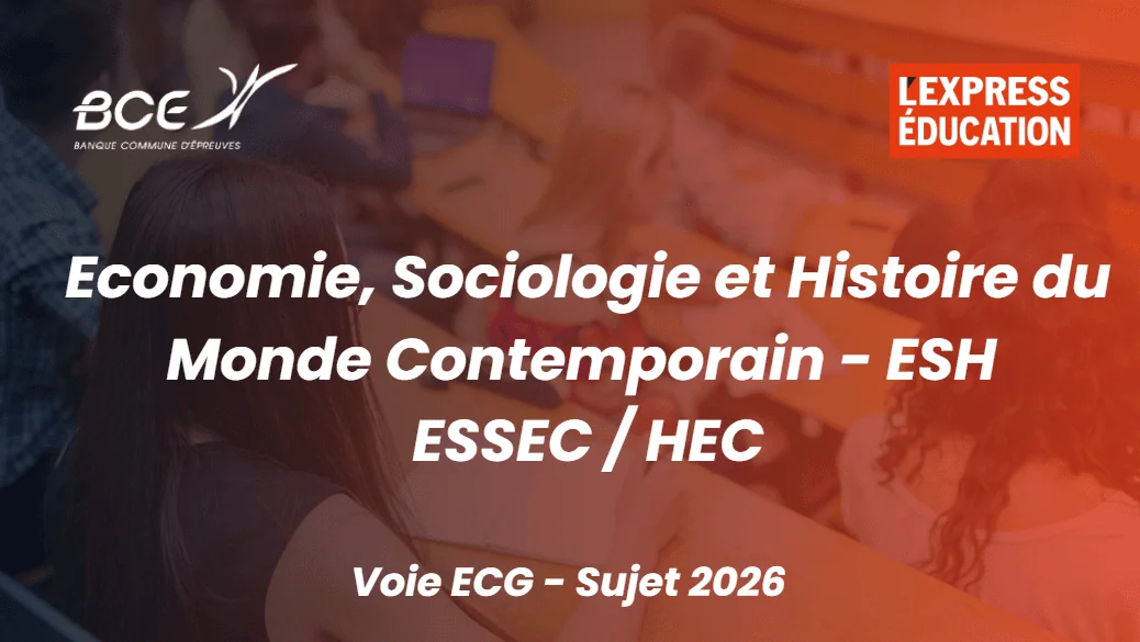 Economie, Sociologie et Histoire du Monde Contemporain - ESH ESSEC / HEC
