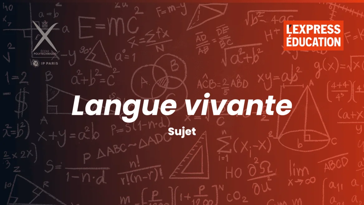 Le sujet de langue vivante du concours X-ENS 2026