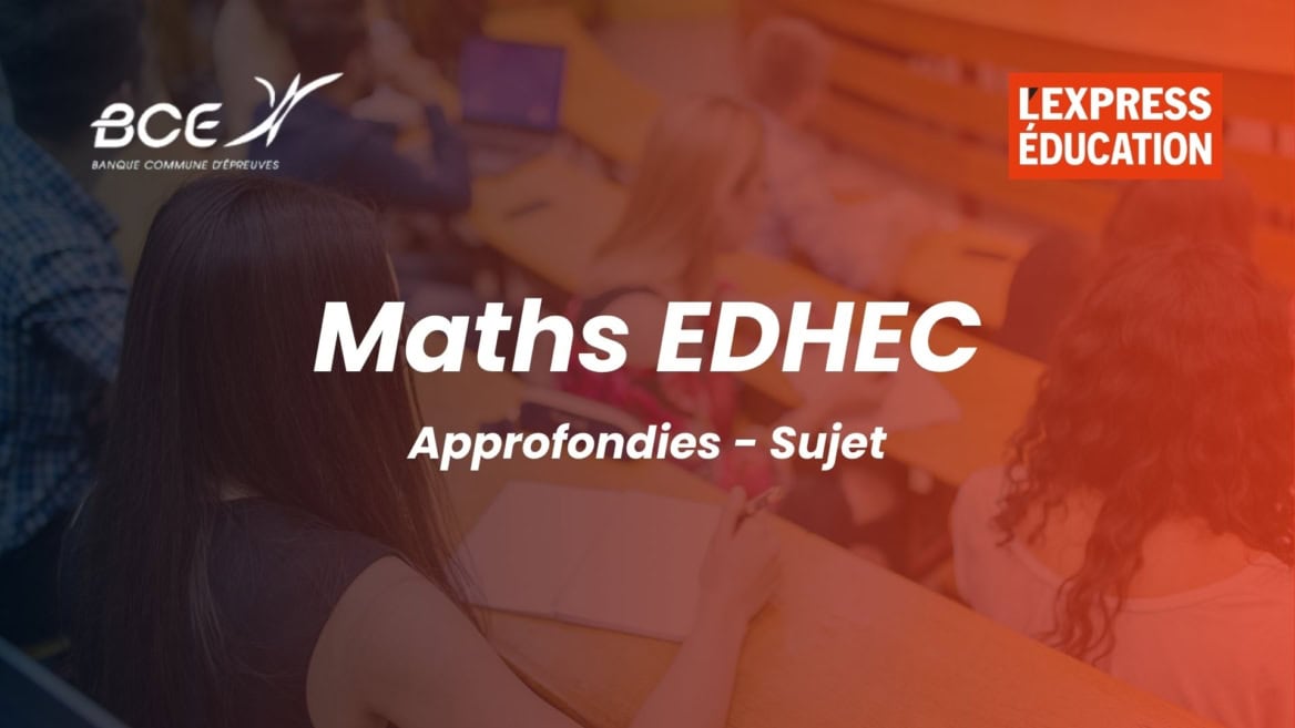 Le sujet de maths approfondies EDHEC du concours BCE 2026