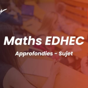 Le sujet de maths approfondies EDHEC du concours BCE 2026