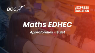 Le sujet de maths approfondies EDHEC du concours BCE 2026