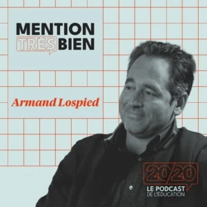 Portrait podcast éducatif : Armand Lospied, éducation, orientation, étudiants, lycée, profs.