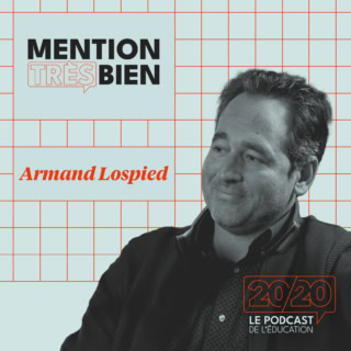 Portrait podcast éducatif : Armand Lospied, éducation, orientation, étudiants, lycée, profs.
