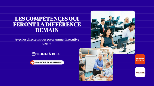 Webinaire EDHEC Executive : compétences pour demain, 18 juin 11h30, inscription gratuite.