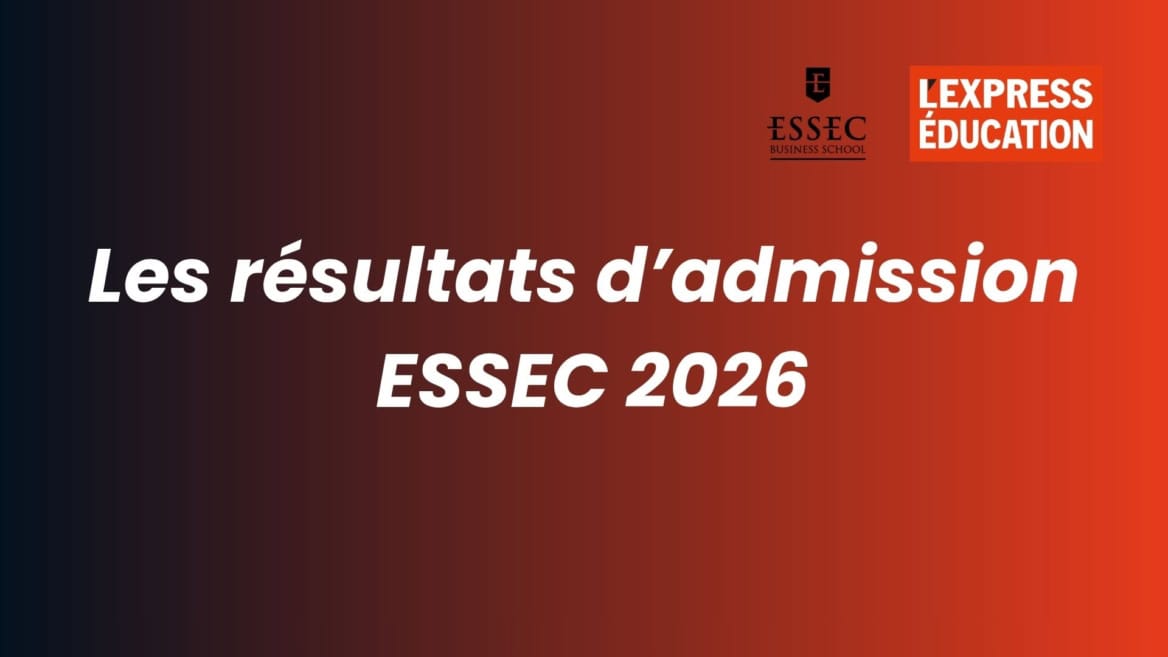 Résultats dadmission ESSEC 2026 — annonce officielle LExpress Éducation.