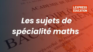 Sujets de spécialité maths sur fond de baccalauréat, article LExpress Éducation.