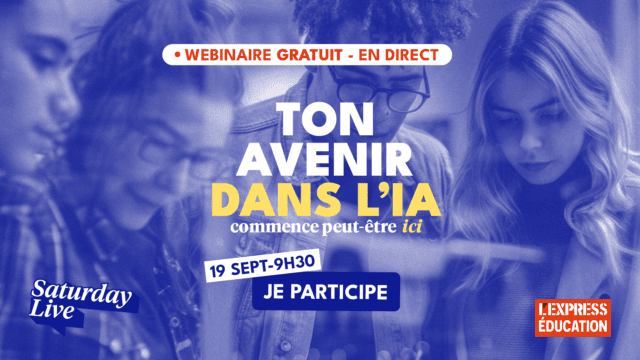 Webinaire gratuit IA 19 septembre 9h30 – orientation étudiante, LExpress Éducation.